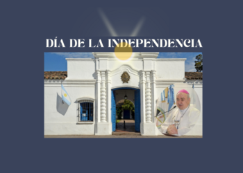 HOMILIA DE MONS FERNANDEZ EN EL DIA DE LA INDEPENDENCIA