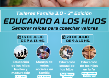 TALLERES FAMILIA 3.0 – 2da EDICIÓN – “EDUCANDO A LOS HIJOS”