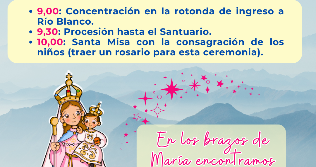 CONSAGRACIÓN DE LOS NIÑOS NACIDOS Y POR NACER A LA VIRGEN DEL ROSARIO, DE RÍO BLANCO Y PAYPAYA