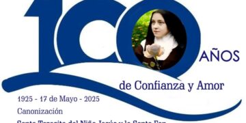 CENTENARIO DE LA CANONIZACIÓN DE SANTA TERESITA DEL NIÑO JESÚS Y DE LA SANTA FAZ
