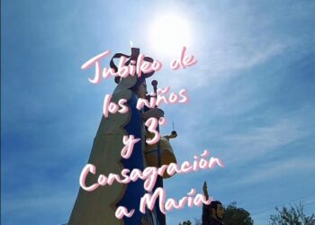 JUBILEO DE LOS NIÑOS Y 3ª CONSAGRACIÓN A LA VIRGEN DEL ROSARIO DE RÍO BLANCO Y PAYPAYA